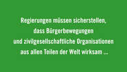 Rechte und politische Teilhabe der Produzenten garantieren und ihre Autonomie stärken Regierungen müssen sicherstellen, dass Bürgerbewegungen und zivilgesellschaftliche Organisationen aus allen Teilen der Welt wirksam in einen solchen Dialog eingebunden werden und über den nötigen Handlungsspielraum verfügt, sich zu organisieren und ihre Anliegen zu repräsentieren.