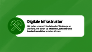 Infografik mit Text: Digitale Infrastruktur – Wir geben unseren Mitarbeitenden Werkzeuge an die Hand, mit denen sie effizienter, schneller und kundenfreundlicher arbeiten können.