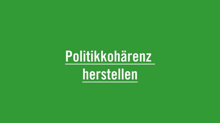 Politikkohärenz herstellen Politikkohärenz herstellen