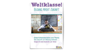 2015_unterrichtsmaterial_weltklasse_bildung_macht_zukunft.jpg